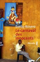 Couverture du livre « Le carnaval des innocents » de Evelio Rosero aux éditions Metailie