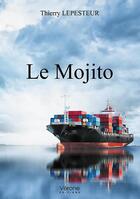 Couverture du livre « Le Mojito » de Thierry Lepesteur aux éditions Verone