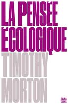 Couverture du livre « La pensée écologique » de Timothy Morton aux éditions Zulma