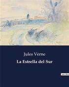 Couverture du livre « La Estrella del Sur » de Jules Verne aux éditions Culturea