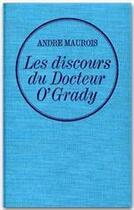 Couverture du livre « Les discours du docteur O'Grady » de Andre Maurois aux éditions Grasset