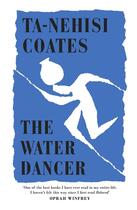 Couverture du livre « THE WATER DANCER » de Ta-Nehisi Coates aux éditions Hamish Hamilton