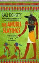 Couverture du livre « The anubis slayings » de Paul Doherty aux éditions Headline