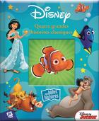 Couverture du livre « Disney ; quatre grandes histoires classiques » de  aux éditions Pi Kids