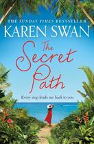 Couverture du livre « THE SECRET PATH » de Karen Swan aux éditions Pan Macmillan