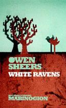 Couverture du livre « White Ravens » de Owen Sheers aux éditions Seren Books Digital