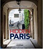 Couverture du livre « Hidden paris: discovering and exploring parisian interiors » de Clifton Mogg aux éditions Small Jacqui