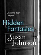 Couverture du livre « Hidden Fantasies » de Susan Johnson aux éditions Quercus Publishing Digital