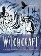 Couverture du livre « Witchcraft: Ancient Origins to the Present Day » de Marshall Richard aux éditions Epagine