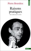 Couverture du livre « Raisons pratiques ; sur la théorie de l'action » de Pierre Bourdieu aux éditions Points