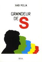 Couverture du livre « Grandeur de S » de Xabi Molia aux éditions Seuil