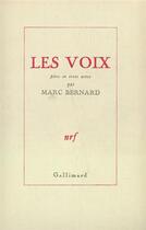 Couverture du livre « Les voix - piece en trois actes » de Bernard Marc aux éditions Gallimard