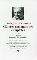 Couverture du livre « Oeuvres romanesques complètes t.2 ; dialogues des carmélites » de Georges Bernanos aux éditions Gallimard