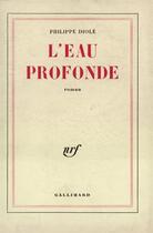Couverture du livre « L'Eau Profonde » de Philippe Diole aux éditions Gallimard