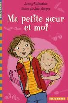Couverture du livre « Ma petite soeur et moi » de Jenny Valentine et Joe Berger aux éditions Gallimard-jeunesse