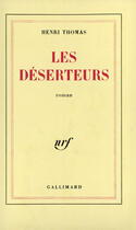 Couverture du livre « Les déserteurs » de Henri Thomas aux éditions Gallimard