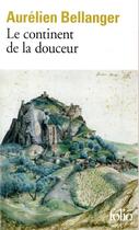 Couverture du livre « Le continent de la douceur » de Albert Meige aux éditions Folio