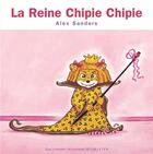 Couverture du livre « La reine Chipie Chipie » de Alex Sanders aux éditions Gallimard Jeunesse Giboulees