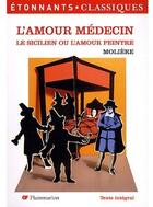 Couverture du livre « L'amour medecin - le sicilien ou l'amour peintre » de Moliere aux éditions Flammarion