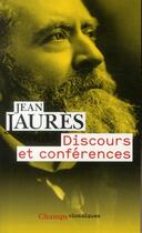 Couverture du livre « Discours et conferences » de Jean Jaures aux éditions Flammarion