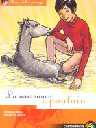 Couverture du livre « Clara et les poneys t.3 la naissance du poulain » de Mirej Mireille / Pil aux éditions Pere Castor