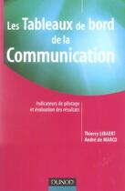 Couverture du livre « Les tableaux de bord de la communication - indicateurs de pilotage et evaluation des resultats » de Libaert/Marco aux éditions Dunod