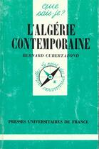 Couverture du livre « L'algerie contemporaine qsj 1977 » de Cubertafond B. aux éditions Que Sais-je ?