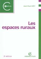 Couverture du livre « Les espaces ruraux (2e édition) » de Jean-Paul Diry aux éditions Armand Colin