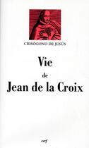 Couverture du livre « La vie de Jean de la Croix » de Crisogno De Jesus aux éditions Cerf