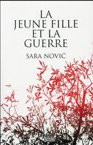 Couverture du livre « La jeune fille et la guerre » de Sara Novic aux éditions Fayard