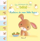 Couverture du livre « Histoire de mon bébée lapin » de Benedicte Carboneill et Elen Lescoat aux éditions Fleurus