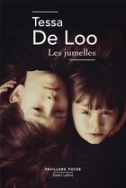 Couverture du livre « Les jumelles » de Tessa De Loo aux éditions Robert Laffont