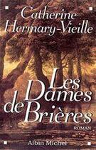 Couverture du livre « Les Dames de Brières - tome 1 » de Catherine Hermary-Vieille aux éditions Albin Michel