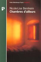 Couverture du livre « Chambres d'ailleurs » de Nicole-Lise Bernheim aux éditions Payot