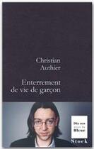 Couverture du livre « ENTERREMENT DE VIE DE GARCON » de Christian Authier aux éditions Stock