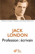 Couverture du livre « Profession écrivain » de Jack London aux éditions Belles Lettres