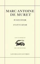 Couverture du livre « Jules César » de Marc-Antoine Muret aux éditions Belles Lettres