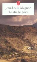 Couverture du livre « Le mas des peurs » de Jean-Louis Magnon aux éditions Le Livre De Poche