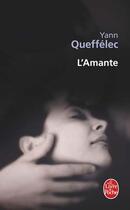Couverture du livre « L'amante » de Yann Queffelec aux éditions Le Livre De Poche
