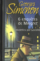 Couverture du livre « 6 enquêtes de Maigret ; illustrées par Loustal » de Georges Simenon et Loustal aux éditions Omnibus