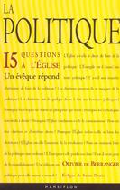 Couverture du livre « La politique ; 15 questions à l'Eglise ; un évêque répond » de Olivier De Berranger aux éditions Mame