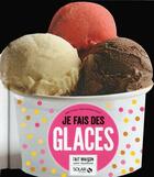 Couverture du livre « Je fais des glaces » de Birgit Dahl-Stern aux éditions Solar