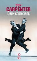 Couverture du livre « Deux comédiens » de Don Carpenter aux éditions 10/18