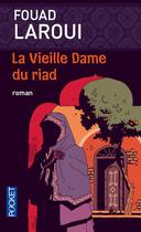 Couverture du livre « La vieille dame du riad » de Fouad Laroui aux éditions Pocket