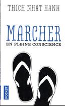 Couverture du livre « Marcher en pleine conscience » de Nhat Hanh aux éditions Pocket