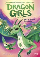 Couverture du livre « Dragon Girls Cycle 2 : Les dragons des pierres précieuses Tome 3 : Tara, le dragon de jade » de Maddy Mara aux éditions Pocket Jeunesse