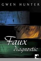 Couverture du livre « Faux diagnostic » de Hunter-G aux éditions Harlequin