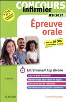 Couverture du livre « Concours infirmier ; épreuve orale IFSI 2017 » de Ghyslaine Benoist aux éditions Elsevier-masson