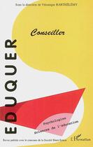 Couverture du livre « Conseiller - vol15 » de Veronique Barthelemy aux éditions Editions L'harmattan