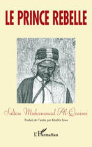 Couverture du livre « Le prince rebelle » de Qasimi Muhammad aux éditions Editions L'harmattan